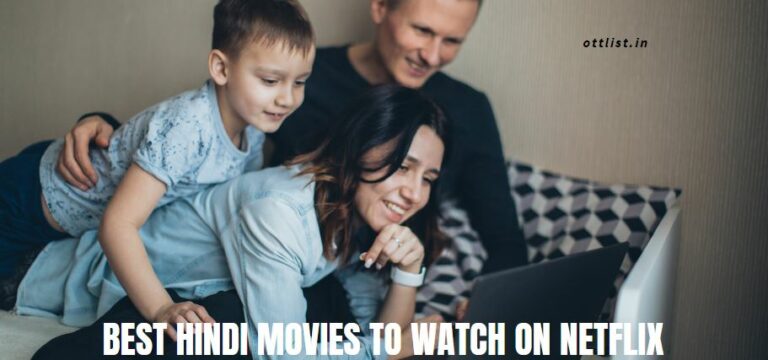 Best Hindi Movies To Watch on Netflix