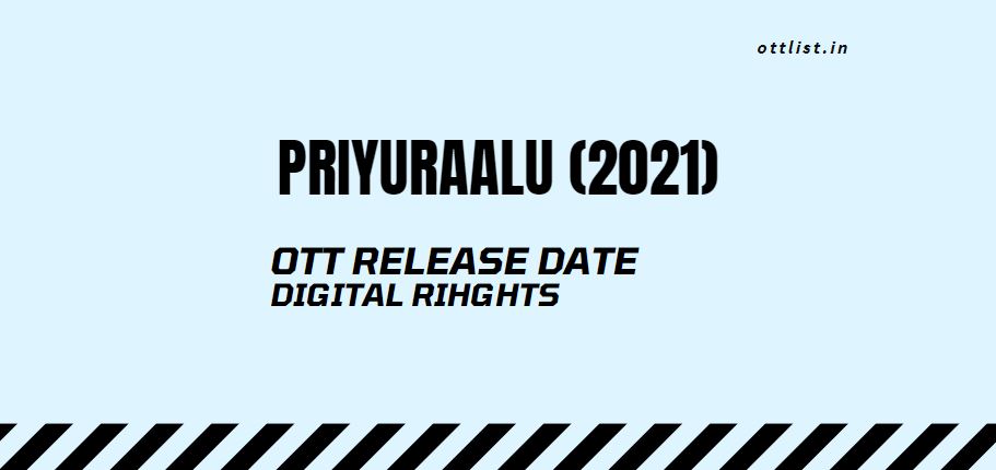Priyuraalu OTT Release Date